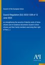 Council Regulation (EU) 2025/1208 zum Schutz von Ausweisdokumenten. Blaues Design mit gelbem Rand und Verlagslogo unten.