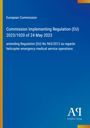 Text: "European Commission, Commission Implementing Regulation (EU) 2023/1020 of 24 May 2023." Logo: "Antiphon Verlag."
