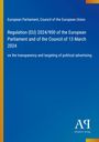 Regulation (EU) 2024/900 über Transparenz und Zielgruppenansprache politischer Werbung vor blauem Hintergrund.