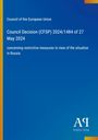 „Council of the European Union: Council Decision (CFSP) 2024/1484 of 27 May 2024 concerning restrictive measures in Russia.“