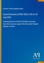 Council Decision (CFSP) 2022/1336. Amending Decision 2016/849 on Korea. Blau mit gelbem Rand. Unten rechts Logo.