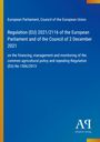 Text: Regulation (EU) 2021/2116 über die Finanzierung, Verwaltung und Überwachung der GAP und Aufhebung der Verordnung.