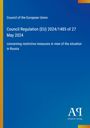 „Council of the European Union“, Verordnung (EU) 2024/1485, Maßnahmen Russland. Blaues Layout mit Logo unten rechts.