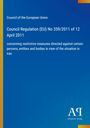 Council Regulation (EU) No 359/2011, EU-Richtlinie zu restriktiven Maßnahmen gegen bestimmte Personen und Einrichtungen.