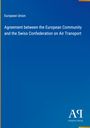 Europäische Union: Vereinbarung mit der Schweiz über Luftverkehr. Blau mit verziertem Logo und "Antiphon Verlag".