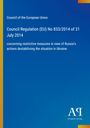 Council of the European Union, Verordnung (EU) Nr. 833/2014, Maßnahmen gegen Russlands destabilisierende Aktionen in der Ukraine.