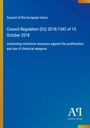 Text: Council of the European Union, Council Regulation (EU) 2018/1542 of 15 October 2018, chemical weapons, Antiphon Verlag.