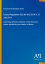 Council Regulation (EU) No 833/2014 des Rates der Europäischen Union zu restriktiven Maßnahmen gegen Russland.