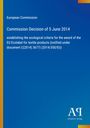 Europäische Kommission, Beschluss vom 5. Juni 2014, ökologische Kriterien für EU-Ecolabel für Textilprodukte. Blau und gelb.