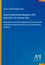 Council Implementing Regulation (EU) 2022/300 vom 24. Februar 2022, EU-Maßnahmen in Belarus. Blaues Design mit gelbem Rand.