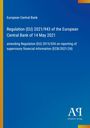 Regulation (EU) 2021/943 der EZB vom 14. Mai 2021, Änderung der Verordnung (EU) 2015/534 über Finanzberichterstattung.
