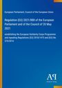 Europäisches Parlament, Rat der EU: Verordnung (EU) 2021/888 vom 20. Mai 2021, EU Solidarity Corps, ersetzt Verordnungen.