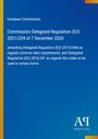 Europäische Kommission, Delegierte Verordnung (EU) 2021/234 vom 7. Dezember 2020, Änderungen in Datenanforderungen.