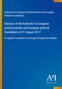 Text zur Entscheidung der Authority for European Political Parties vom 31. August 2017. Blaues Logo, schlichtes Design.