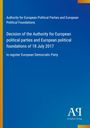 "Decision of the Authority for European political parties... of 18 July 2017 to register European Democratic Party." Logo unten rechts.