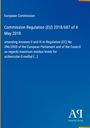 „European Commission: Commission Regulation (EU) 2018/687 of 4 May 2018...“ Auf blauem Hintergrund. Logo unten rechts.