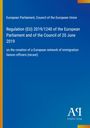 Europäisches Parlament, Rat der EU. Verordnung (EU) 2019/1240. Blaues Cover mit Weißschrift und Logo "ΑΡ Antiphon Verlag".