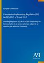 Texte: Europäische Kommission, Durchführungsverordnung (EU) Nr. 295/2012 vom 3. April 2012. Blauer Hintergrund.
