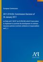 2011/319/EU: EU-Kommissionsentscheidung vom 26. Januar 2011 zu Beihilfe, die Frankreich zur Förderung von Krankenversicherungen plant.
