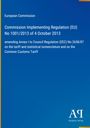 Europäische Kommission, Implementing Regulation (EU) Nr. 1001/2013, Änderung der Tarifnomenklatur. Blaues Design.