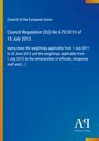 Council of the European Union, Regulation (EU) No 679/2013, 15 July 2013, auf blauem Hintergrund; Antiphon Verlag.