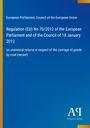 Europäisches Parlament, EU-Verordnung Nr. 70/2012, Statistik zum Güterkraftverkehr, Antiphon Verlag, blaues Cover.
