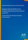 Regulation (EU) No 649/2012, Export and import of hazardous chemicals. Blaues Cover mit gelbem Streifen links.