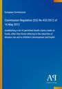 Europäische Kommission, Verordnung (EU) Nr. 432/2012 vom 16. Mai 2012, Festlegung zulässiger gesundheitsbezogener Angaben.