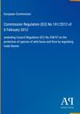 Text: "European Commission, Commission Regulation (EU) No 101/2012 of 6 February 2012, amending Council Regulation (EC) No 338/97." 
Blauer Hintergrund, schlichtes Design.