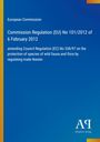 "European Commission. Commission Regulation (EU) No 101/2012 of 6 February 2012. Blau mit gelbem Rand."