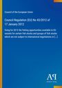 Council Regulation (EU) No 43/2012, Council of the EU. Blauer Hintergrund, gelber Rand, Verlag-Logo: Antiphon Verlag.