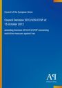 Council Decision 2012/635/CFSP, 15 October 2012, amending restrictive measures against Iran; blau mit Logo.