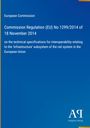 Text: "European Commission, Commission Regulation (EU) No 1299/2014 of 18 November 2014." Blaues Cover mit weißem Text.