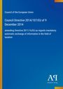 Council Directive 2014/107/EU, 9 Dec 2014. Änderungsrichtlinie 2011/16/EU für Informationsaustausch in der Besteuerung.