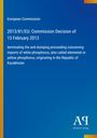 Text: European Commission, 2013/81/EU: Commission Decision of 13 February 2013. Abschaffung von Verfahren zu Weißphosphor-Importen. Unten ein Logo mit "Antiphon Verlag". Dominante Farben sind Blau und Gelb.