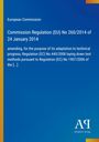 "European Commission, Commission Regulation (EU) No 260/2014 of 24 January 2014; Antiphon Verlag Logo unten rechts."