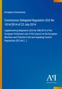 "Commission Delegated Regulation (EU) No 1014/2014 of 22 July 2014." Dunkelblauer Hintergrund mit gelbem Streifen.