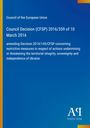Council Decision (CFSP) 2016/359 vom 10. März 2016. Hintergrund: Blau mit gelbem, vertikalem Streifen. Logo unten.
