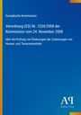 Europäische Kommission: Verordnung (EG) Nr. 1234/2008, Änderungen von Arzneimittelzulassungen. Antiphon Verlag-Logo.