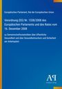 Europäisches Parlament: Verordnung (EG) Nr. 1338/2008 des Europäischen Parlaments und des Rates vom 16. Dezember 2008, Buch