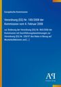 Europäische Kommission, Verordnung (EG) Nr. 100/2008, verfasst auf blauem Hintergrund mit einem gelben Rand links.