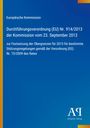 Europäische Kommission: Durchführungsverordnung Nr. 914/2013. Blauer Hintergrund mit gelbem Rand und Logo.