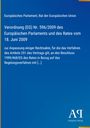 Verordnung (EG) Nr. 596/2009 des Europäischen Parlaments vom 18. Juni 2009. Blau mit gelbem Rand, Verlagssignet unten.