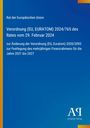 Verordnung (EU, EURATOM) 2024/765 des Rates vom 29. Februar 2024. Blaues Cover, gelber Rand, Verlag unten rechts.