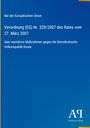 Text: "Rat der Europäischen Union - Verordnung (EG) Nr. 329/2007 des Rates vom 27. März 2007 über Maßnahmen gegen Nordkorea." Unten ist ein Logo.