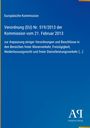 Verordnung (EU) Nr. 519/2013 der Kommission, Anpassung Freizügigkeit; Blaues Cover mit gelbem Rand und Logo.