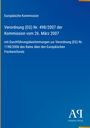 "Europäische Kommission Verordnung (EG) Nr. 498/2007 der Kommission vom 26. März 2007". Blauer Hintergrund, Verlagslogo unten.