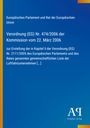 Europäisches Parlament und Rat der Europäischen Union: Verordnung (EG) Nr. 474/2006 der Kommission vom 22. März 2006, Buch