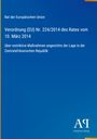 Rat der Europäischen Union: Verordnung (EU) Nr. 224/2014 des Rates vom 10. März 2014, Buch