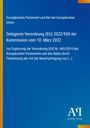Europäisches Parlament und Rat der Europäischen Union: Delegierte Verordnung (EU) 2022/930 der Kommission vom 10. März 2022, Buch